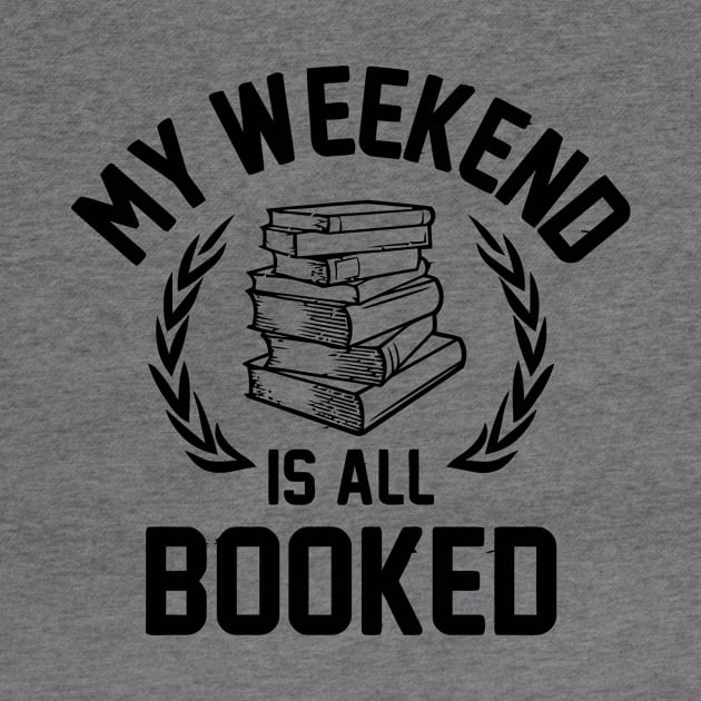 My Weekend Is All Booked by silvianuri021